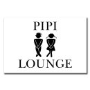 Pipi Lounge Deko Schild Wandschild