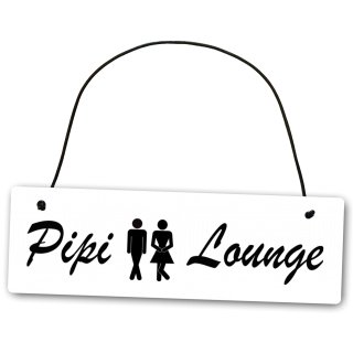 Metallschild Pipi Lounge 25 x 8 cm aus Alu Verbund (Alu, Kunststoff) f&uuml;r In- und Outdoor Deko Schild Dekoschild Wandschild au&szlig;en und innen