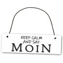 Hochwertiges Schild 25 x 8 cm Keep calm and say Moin...