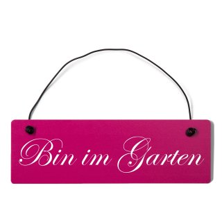 Bin im Garten Dekoschild T&uuml;rschild pink mit Draht