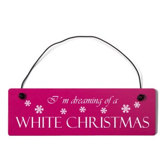 I&acute;m dreaming of a white christmas Dekoschild T&uuml;rsc... pink mit Draht